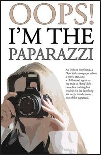 Cover image for Oops! I'm The Paparazzi