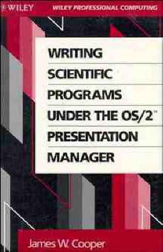 Cover image for Writing Scientific Programmes Under the OS/2 Presentation Manager