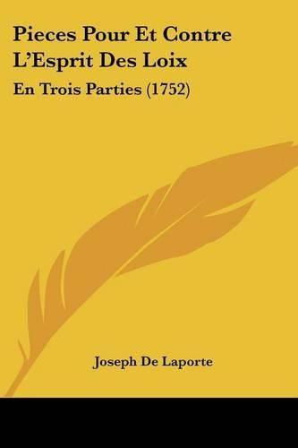 Cover image for Pieces Pour Et Contre L'Esprit Des Loix: En Trois Parties (1752)