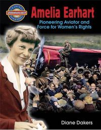 Cover image for Amelia Earhart: Pioneering Aviator and Force for Women's Rights