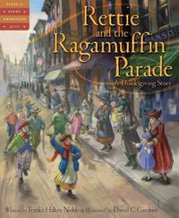 Cover image for Rettie and the Ragamuffin Parade: A Thanksgiving Story