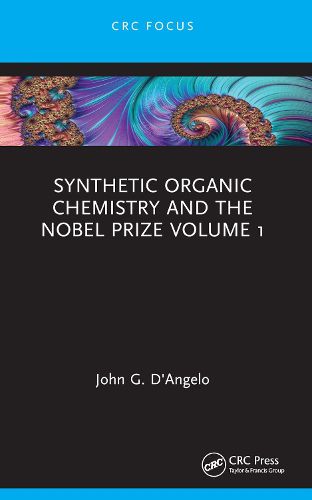 Synthetic Organic Chemistry and the Nobel Prize Volume 1