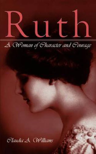 Cover image for Ruth: A Woman of Character and Courage