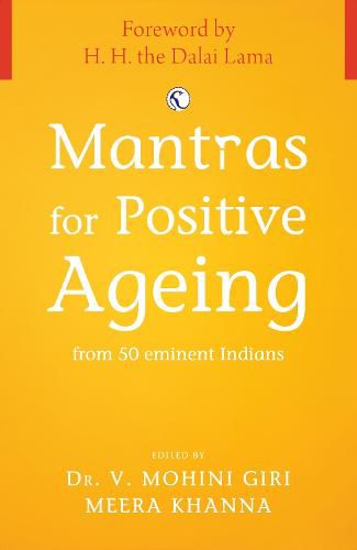 Cover image for Mantras for Positive Ageing: from 50 Eminent Indians