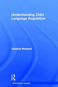 Cover image for Understanding Child Language Acquisition