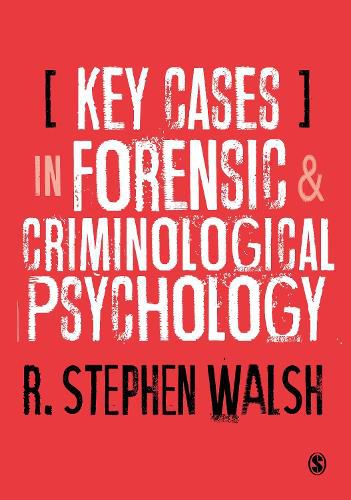 Key Cases in Forensic and Criminological Psychology