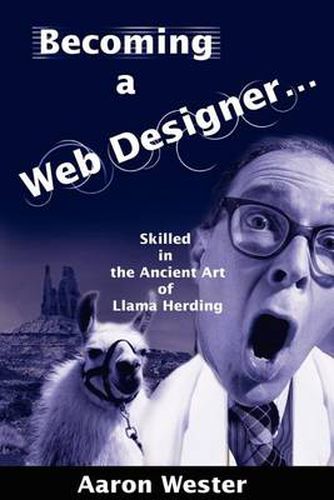 Cover image for Becoming a Web Designer]: Skilled in the Ancient Art of Llama Herding