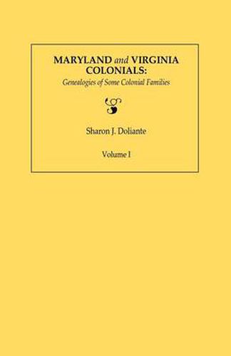 Cover image for Maryland and Virginia Colonials: Genealogies of Some Coloonial Families. Volume I