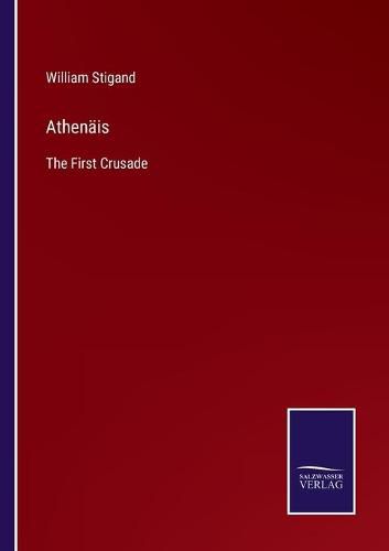 Cover image for Athenais: The First Crusade