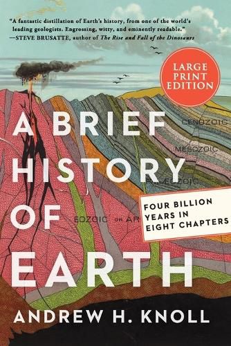 Cover image for A Brief History of Earth: Four Billion Years in Eight Chapters [Large Print]