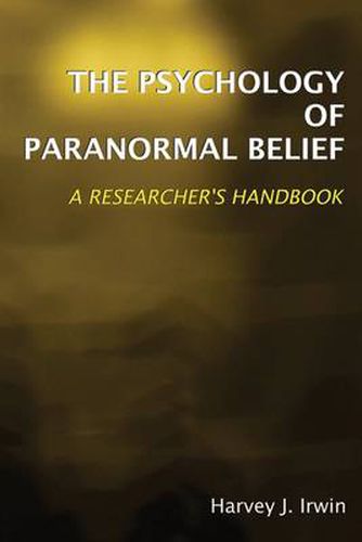 Cover image for The Psychology of Paranormal Belief: A Researcher's Handbook