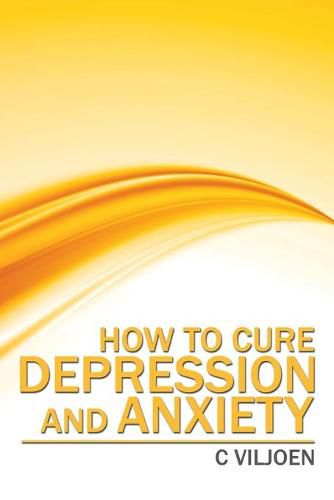 Cover image for How to Cure Depression and Anxiety