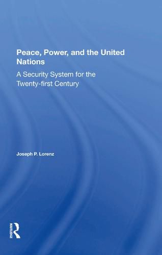 Cover image for Peace, Power, and the United Nations: A Security System for the Twenty-first Century