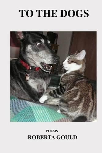 Cover image for To The Dogs: Poems by