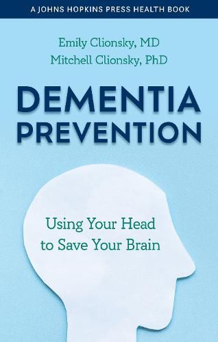 Cover image for Dementia Prevention: Using Your Head to Save Your Brain