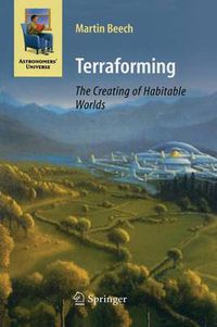 Cover image for Terraforming: The Creating of Habitable Worlds