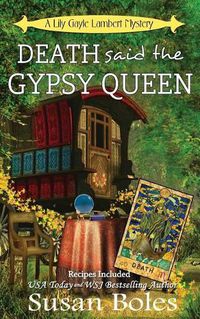 Cover image for Death said the Gypsy Queen: A Lily Gayle Lambert Mystery