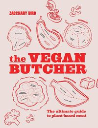 Cover image for The Vegan Butcher: The ultimate guide to plant-based meat