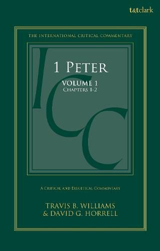 Cover image for 1 Peter: A Critical and Exegetical Commentary: Volume 1: Chapters 1-2