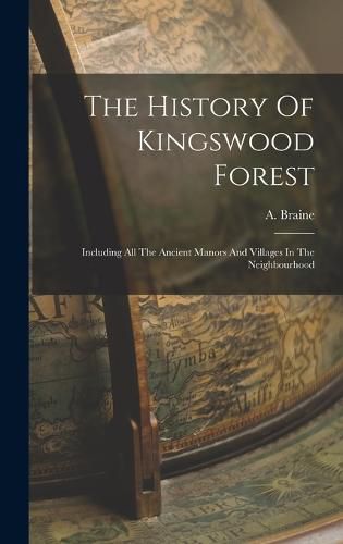 Cover image for The History Of Kingswood Forest