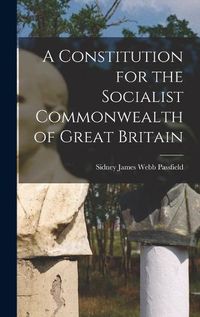 Cover image for A Constitution for the Socialist Commonwealth of Great Britain