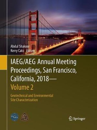 Cover image for IAEG/AEG Annual Meeting Proceedings, San Francisco, California, 2018 - Volume 2: Geotechnical and Environmental Site Characterization