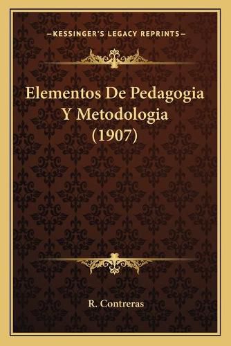 Cover image for Elementos de Pedagogia y Metodologia (1907)