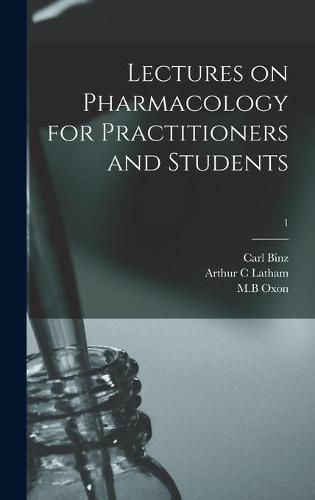 Cover image for Lectures on Pharmacology for Practitioners and Students; 1