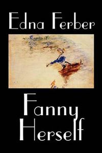 Cover image for Fanny Herself by Edna Ferber, Fiction