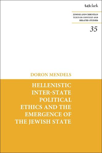 Cover image for Hellenistic Inter-state Political Ethics and the Emergence of the Jewish State