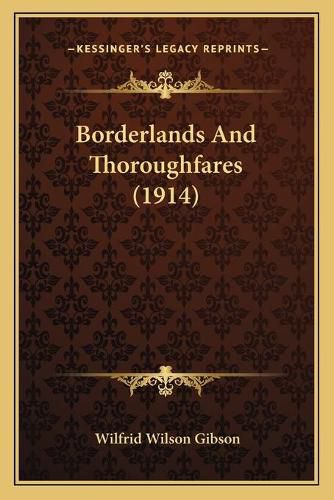 Cover image for Borderlands and Thoroughfares (1914)