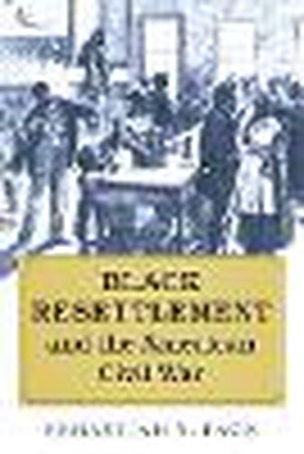 Black Resettlement and the American Civil War