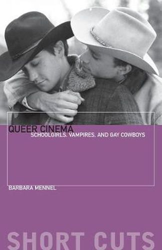 Cover image for Queer Cinema: Schoolgirls, Vampires, and Gay Cowboys