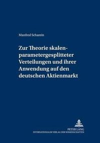 Cover image for Zur Theorie Skalenparametergesplitteter Verteilungen Und Ihrer Anwendung Auf Den Deutschen Aktienmarkt