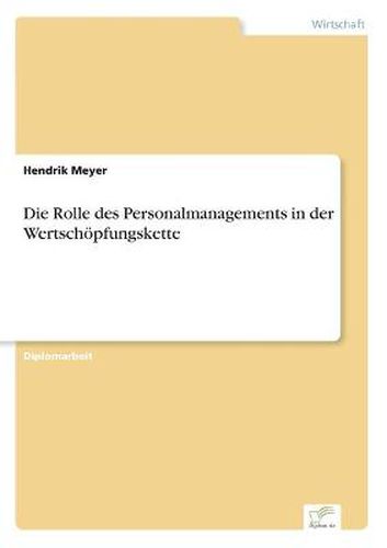 Cover image for Die Rolle des Personalmanagements in der Wertschoepfungskette