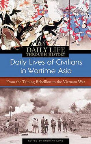Cover image for Daily Lives of Civilians in Wartime Asia: From the Taiping Rebellion to the Vietnam War