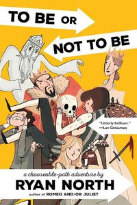 Cover image for To Be or Not To Be: A Chooseable-Path Adventure