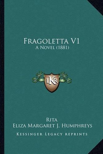 Fragoletta V1: A Novel (1881)