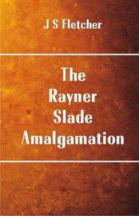 Cover image for The Rayner: Slade Amalgamation