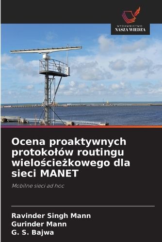 Cover image for Ocena proaktywnych protokolow routingu wielościeżkowego dla sieci MANET
