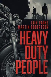 Cover image for Heavy Duty People: First book in The Brethren Trilogy