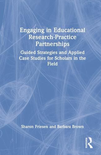 Cover image for Engaging in Educational Research-Practice Partnerships: Guided Strategies and Applied Case Studies for Scholars in the Field