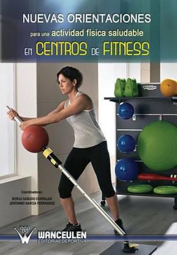 Cover image for Nuevas orientaciones para una actividad fisica saludable en centros de fitness