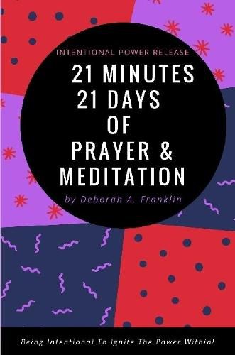 Cover image for 21 Days 21 Minutes of Prayer & Meditation