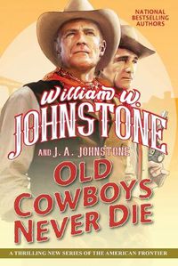 Cover image for Old Cowboys Never Die