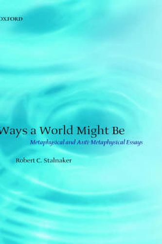 Cover image for Ways a World Might be: Metaphysical and Anti-Metaphysical Essays