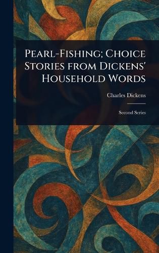 Cover image for Pearl-Fishing; Choice Stories From Dickens' Household Words