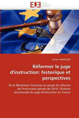 Cover image for R Former Le Juge D'Instruction: Historique Et Perspectives