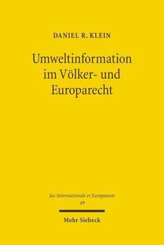 Cover image for Umweltinformation im Voelker- und Europarecht: Aktive Umweltaufklarung des Staates und Informationszugangsrechte des Burgers