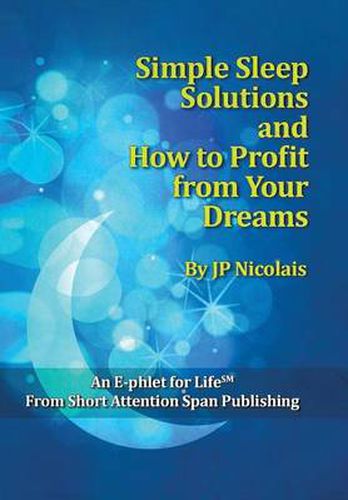 Cover image for Simple Sleep Solutions: And How to Profit from Your Dreams